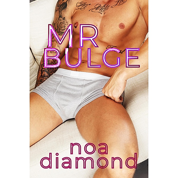Mr. Bulge, Noa Diamond