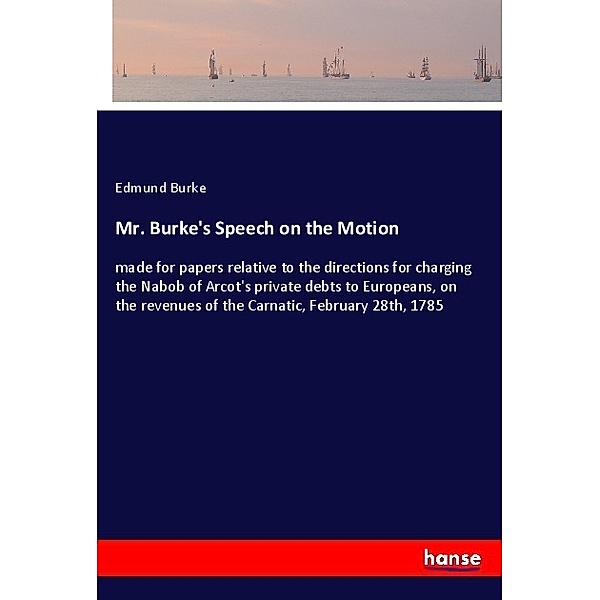 Mr. Burke's Speech on the Motion, Edmund Burke