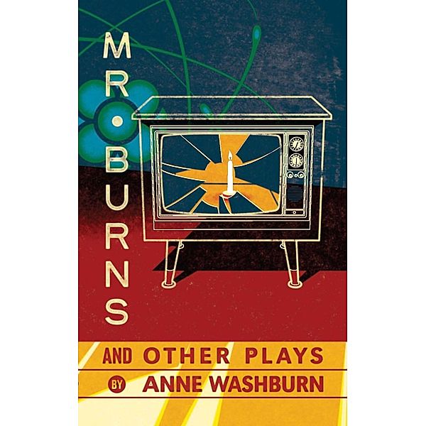 Mr. Burns and Other Plays, Anne Washburn