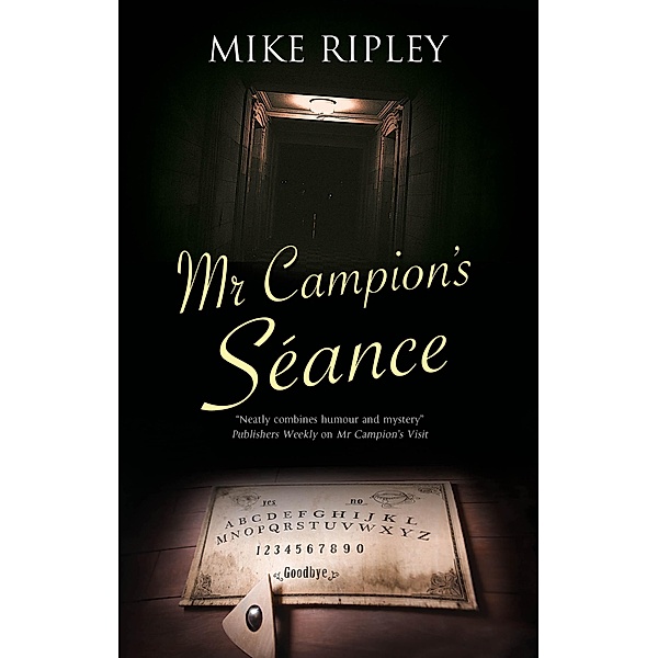 Mr Campion's Séance / An Albert Campion Mystery Bd.7, Mike Ripley