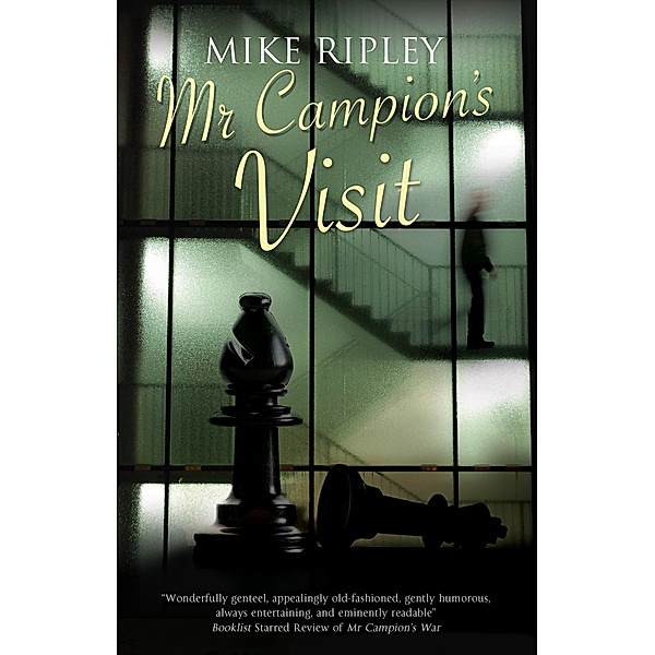 Mr Campion's Visit / An Albert Campion Mystery Bd.6, Mike Ripley