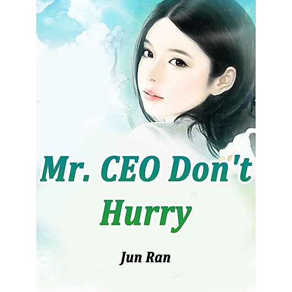 Mr. CEO, Don't Hurry / Funstory, Jun Ran