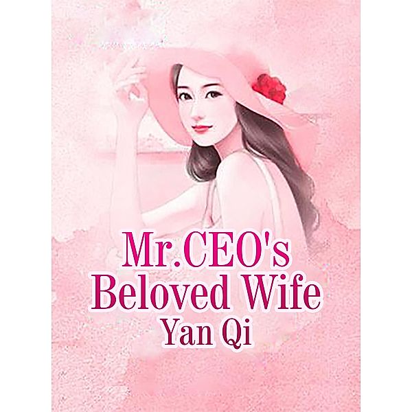 Mr.CEO's Beloved Wife, Yan Qi