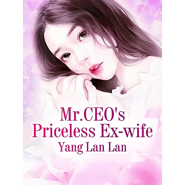 Mr.CEO's Priceless Ex-wife, Yang LanLan