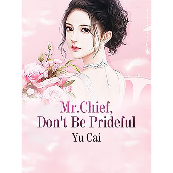 Mr.Chief, Don't Be Prideful / Funstory, Yu Cai
