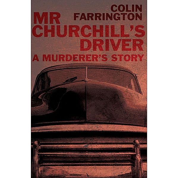 Mr Churchill's Driver, Colin Farrington