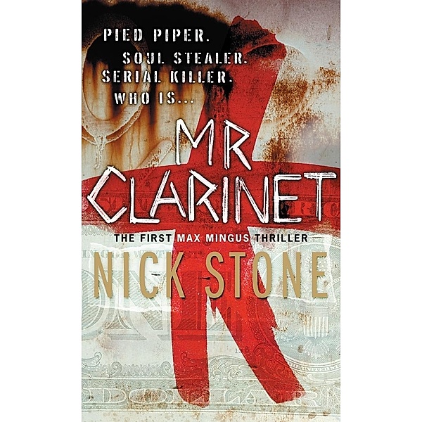 Mr Clarinet / A Max Mingus Thriller, Nick Stone