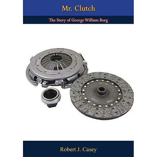 Mr. Clutch, Robert J. Casey