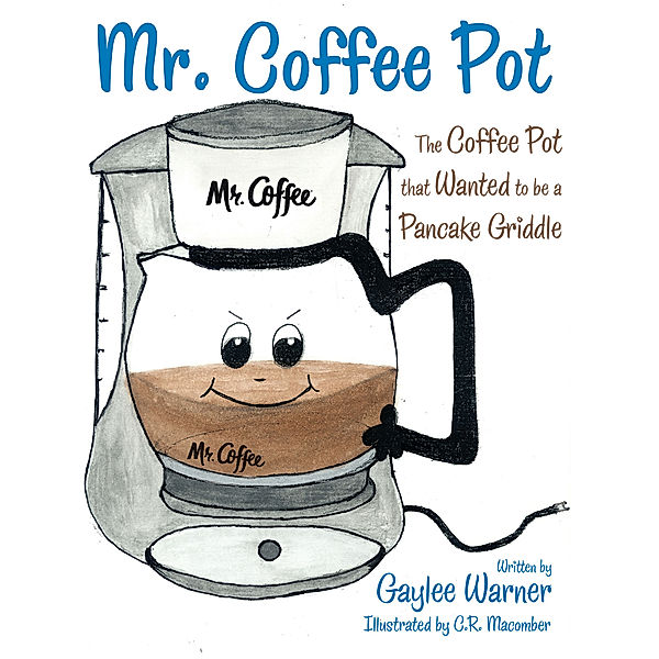 Mr. Coffee Pot, Gaylee Warner