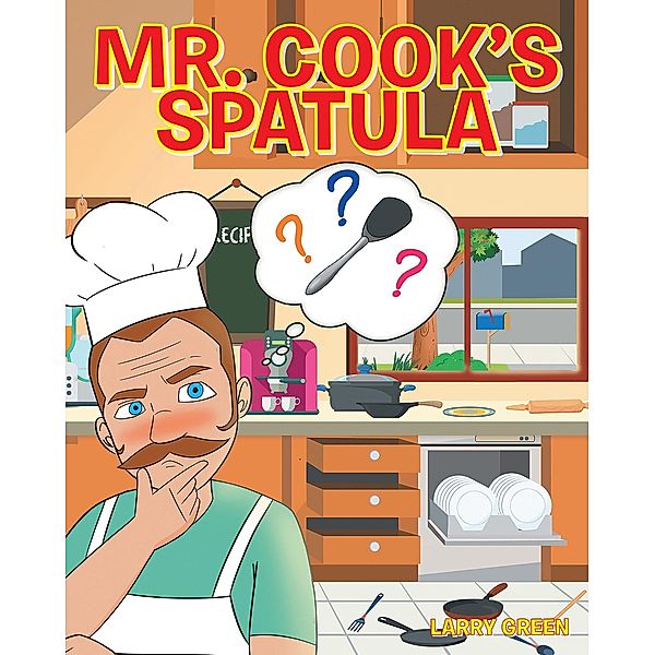 Mr. Cook's Spatula, Larry Green