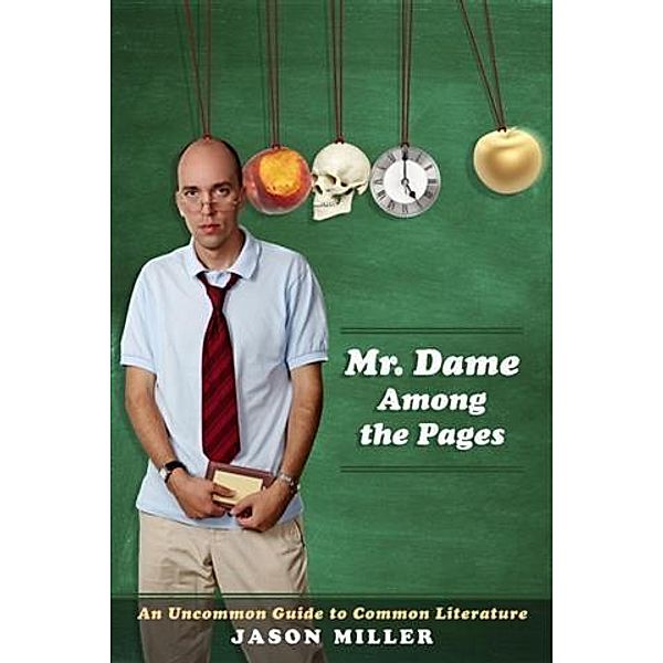 Mr. Dame Among the Pages, Jason Miller