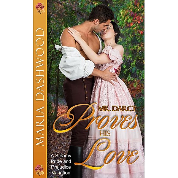 Mr. Darcy Proves His Love, Maria Dashwood