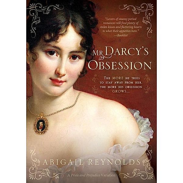 Mr. Darcy's Obsession / A Pride and Prejudice Variation, Abigail Reynolds