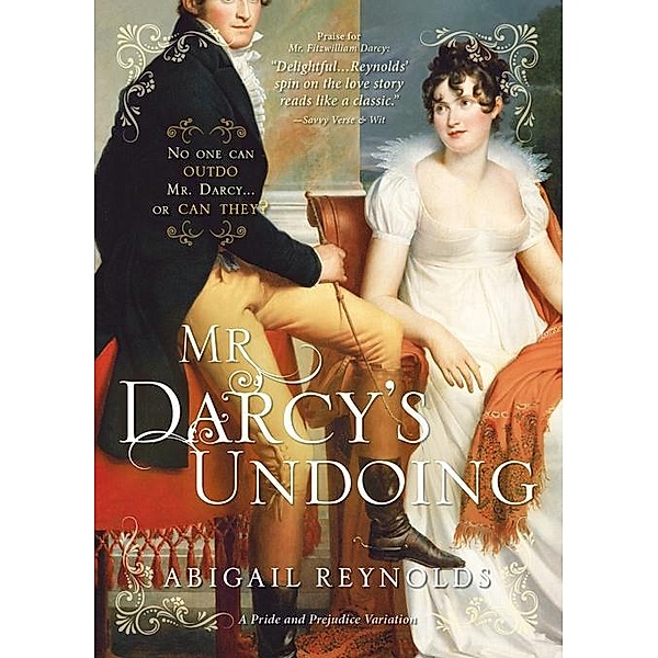 Mr. Darcy's Undoing / A Pride and Prejudice Variation, Abigail Reynolds