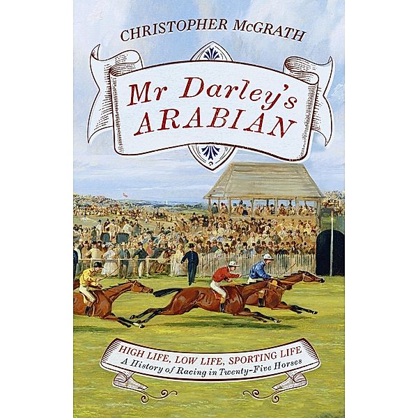 Mr Darley's Arabian, Christopher Mcgrath