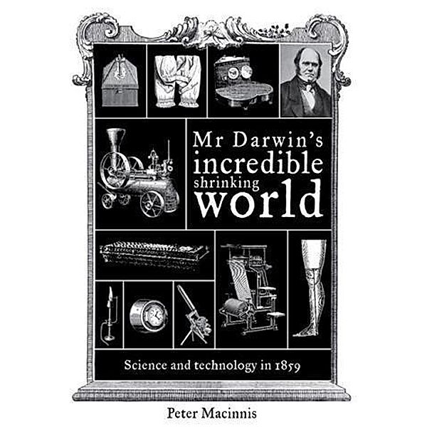 Mr Darwin's Incredible Shrinking World, Peter Macinnis