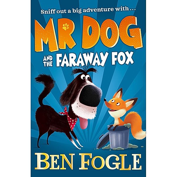 Mr Dog and the Faraway Fox / Mr Dog, Ben Fogle, Steve Cole