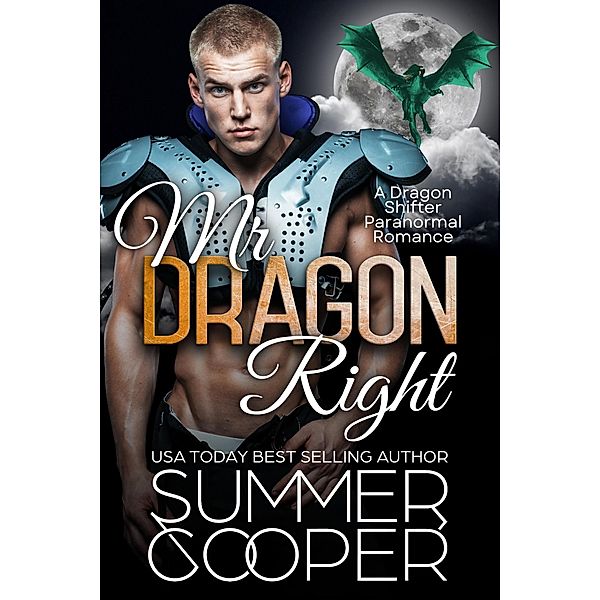 Mr Dragon Right: A Dragon Shifter Paranormal Romance (Captain Dragon, #2) / Captain Dragon, Summer Cooper