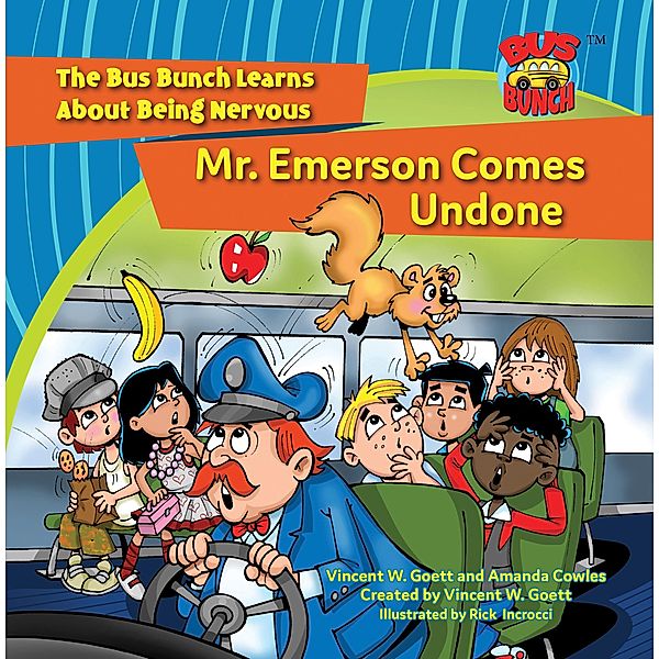 Mr. Emerson Comes Undone / The Bus Bunch Bd.7, Vincent W. Goett, Amanda Cowles