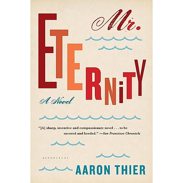 Mr. Eternity, Aaron Thier