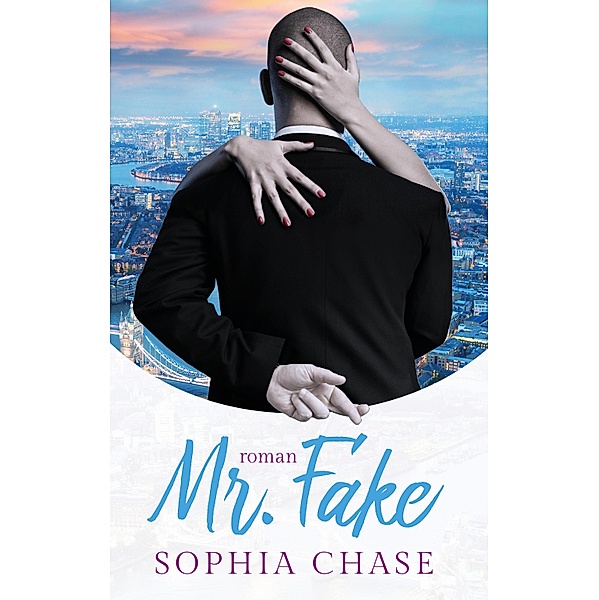 Mr. Fake / Mr. Series Bd.2, Sophia Chase