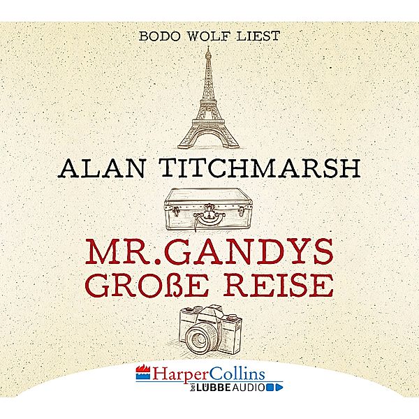 Mr. Gandys grosse Reise, 8 CDs, Alan Titchmarsh