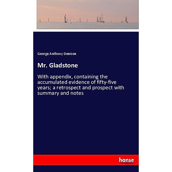 Mr. Gladstone, George Anthony Denison