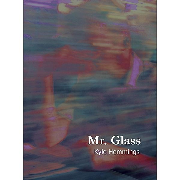 Mr. Glass, Kyle Hemmings