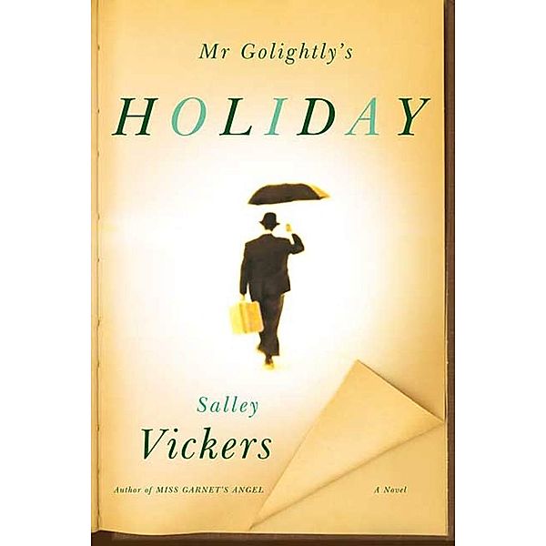 Mr Golightly's Holiday, Salley Vickers