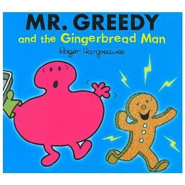 Mr. Greedy and the Gingerbread Man, Roger Hargreaves