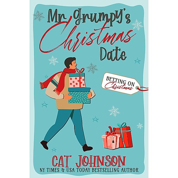 Mr. Grumpy's Christmas Date, Cat Johnson