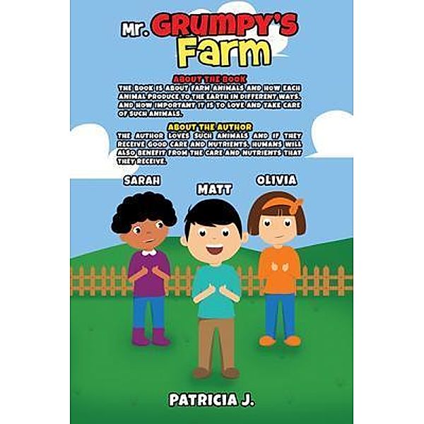 Mr. Grumpy's Farm, Patricia J.