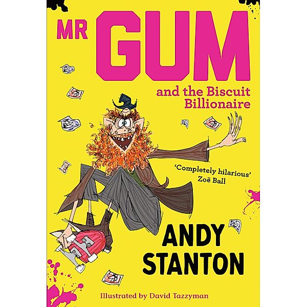 Mr Gum and the Biscuit Billionaire / Mr Gum, Andy Stanton