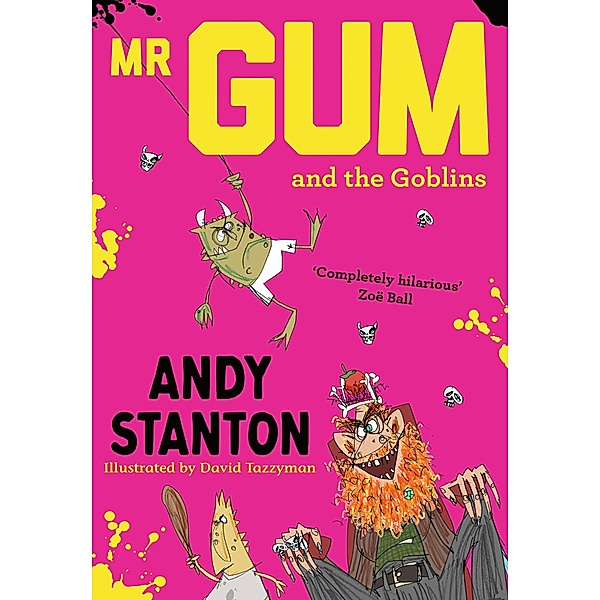 Mr. Gum and the Goblins / Mr Gum, Andy Stanton