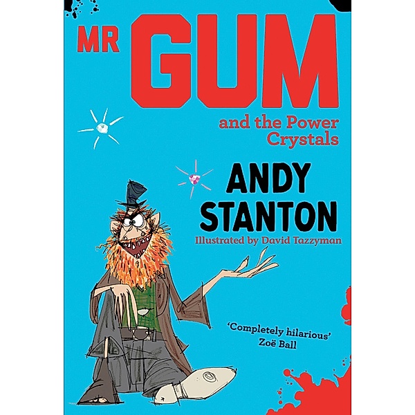 Mr Gum and the Power Crystals / Mr Gum, Andy Stanton