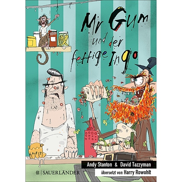 Mr Gum und der fettige Ingo / Mr Gum Bd.6, Andy Stanton