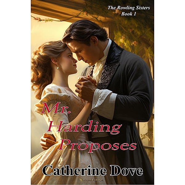 Mr Harding Proposes (The Rowland Sisters Trilogy, #1) / The Rowland Sisters Trilogy, Catherine Dove