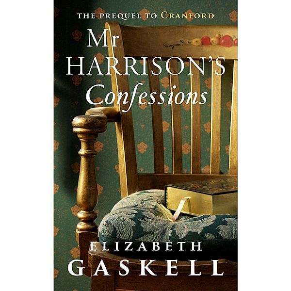 Mr Harrison's Confession, Elizabeth Gaskell