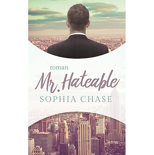Mr. Hateable / Mr. Series Bd.1, Sophia Chase