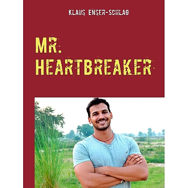 Mr. Heartbreaker, Klaus Enser-Schlag