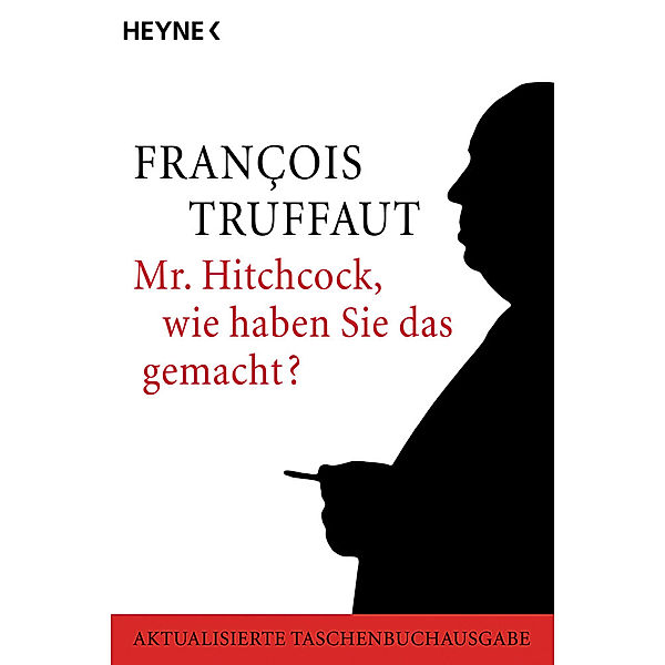 Mr. Hitchcock, wie haben Sie das gemacht?, François Truffaut