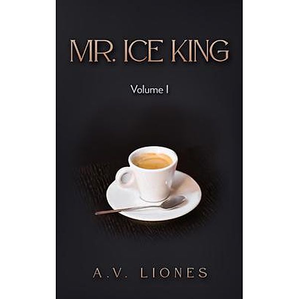 Mr. Ice King, A. V. Liones