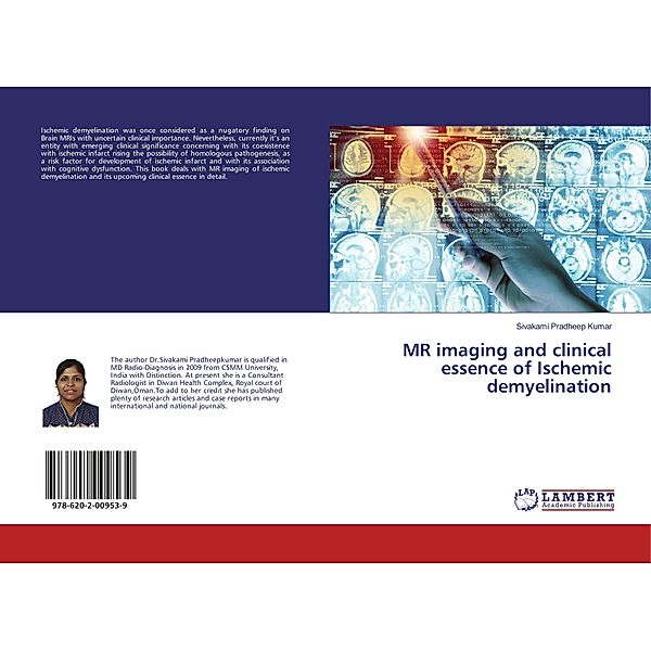 MR imaging and clinical essence of Ischemic demyelination, Sivakami Pradheep Kumar
