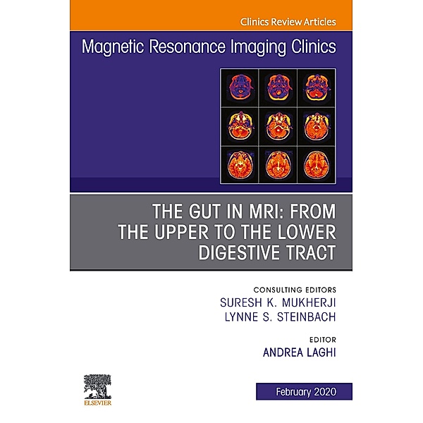 MR Imaging of the Bowel, An Issue of Magnetic Resonance Imaging Clinics of North America, E-Book