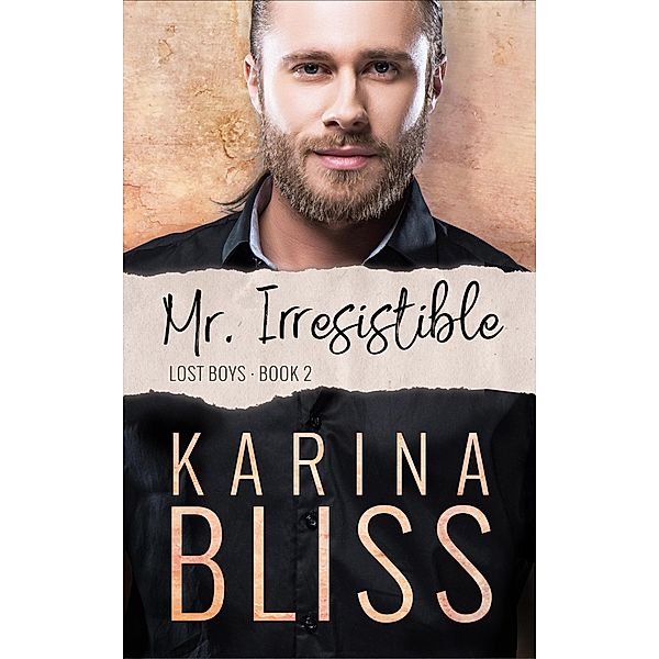 Mr Irresistible (Lost Boys, #2) / Lost Boys, Karina Bliss