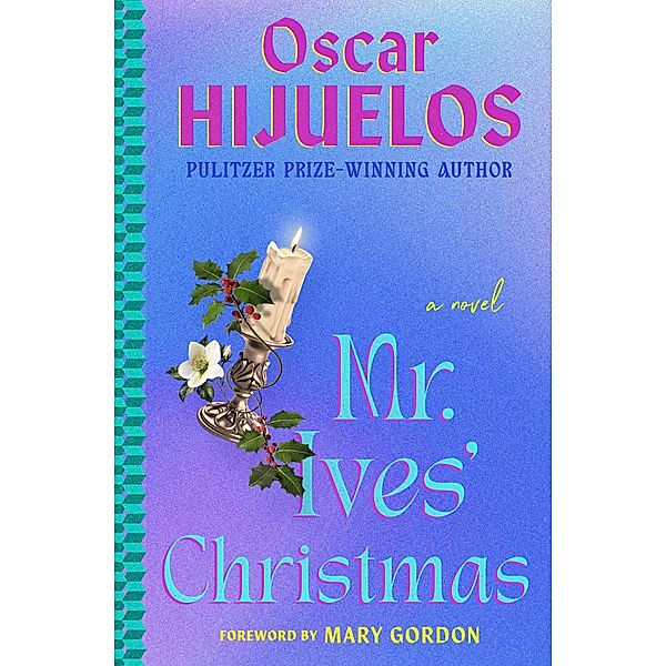 Mr. Ives' Christmas, Oscar Hijuelos