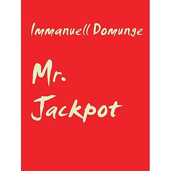 Mr. Jackpot, Immanuell Domunge