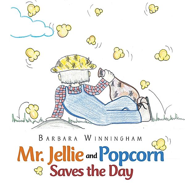 Mr. Jellie and Popcorn Saves the Day, Barbara Winningham
