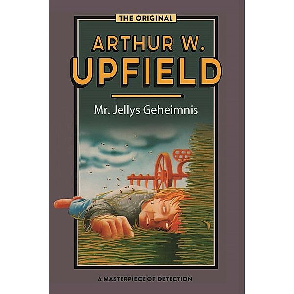 Mr. Jelly's Geheimnis / Inspector Bonaparte Mysteries Bd.4, Arthur W. Upfield