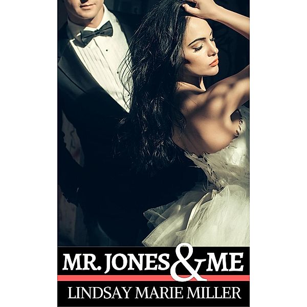 Mr. Jones & Me (Forbidden Fruit, #2), Lindsay Marie Miller